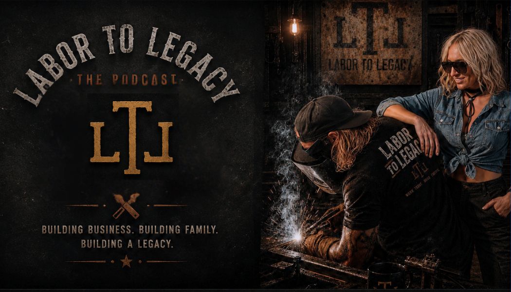 Labor To Legacy — The Podcast cover art with welder and host